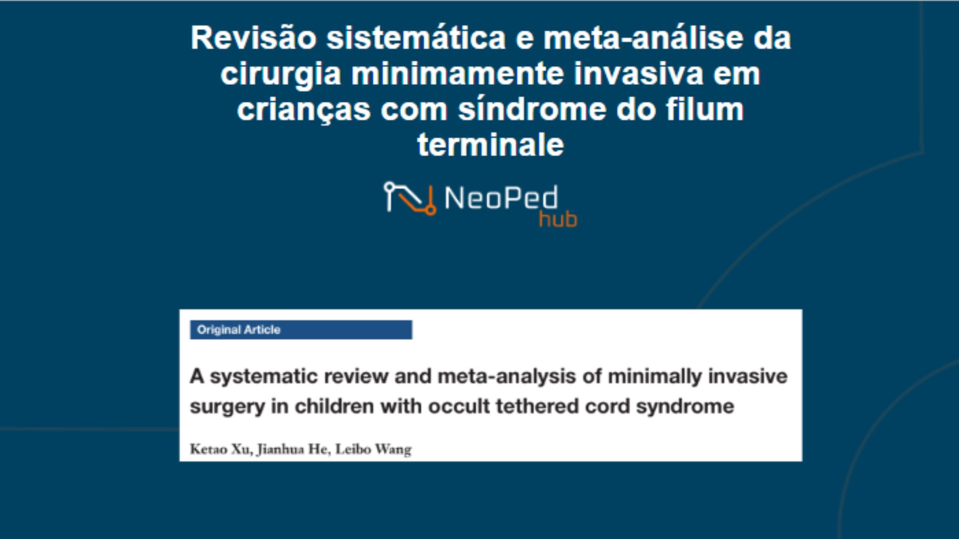 Revisão sistemática e meta-análise da cirurgia minimamente invasiva em crianças com síndrome do filum terminale