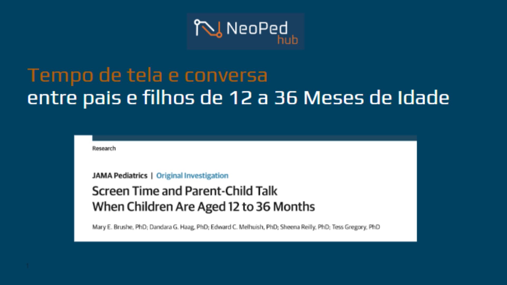 Tempo de tela e conversa entre pais e filhos de 12 a 36 Meses de Idade.