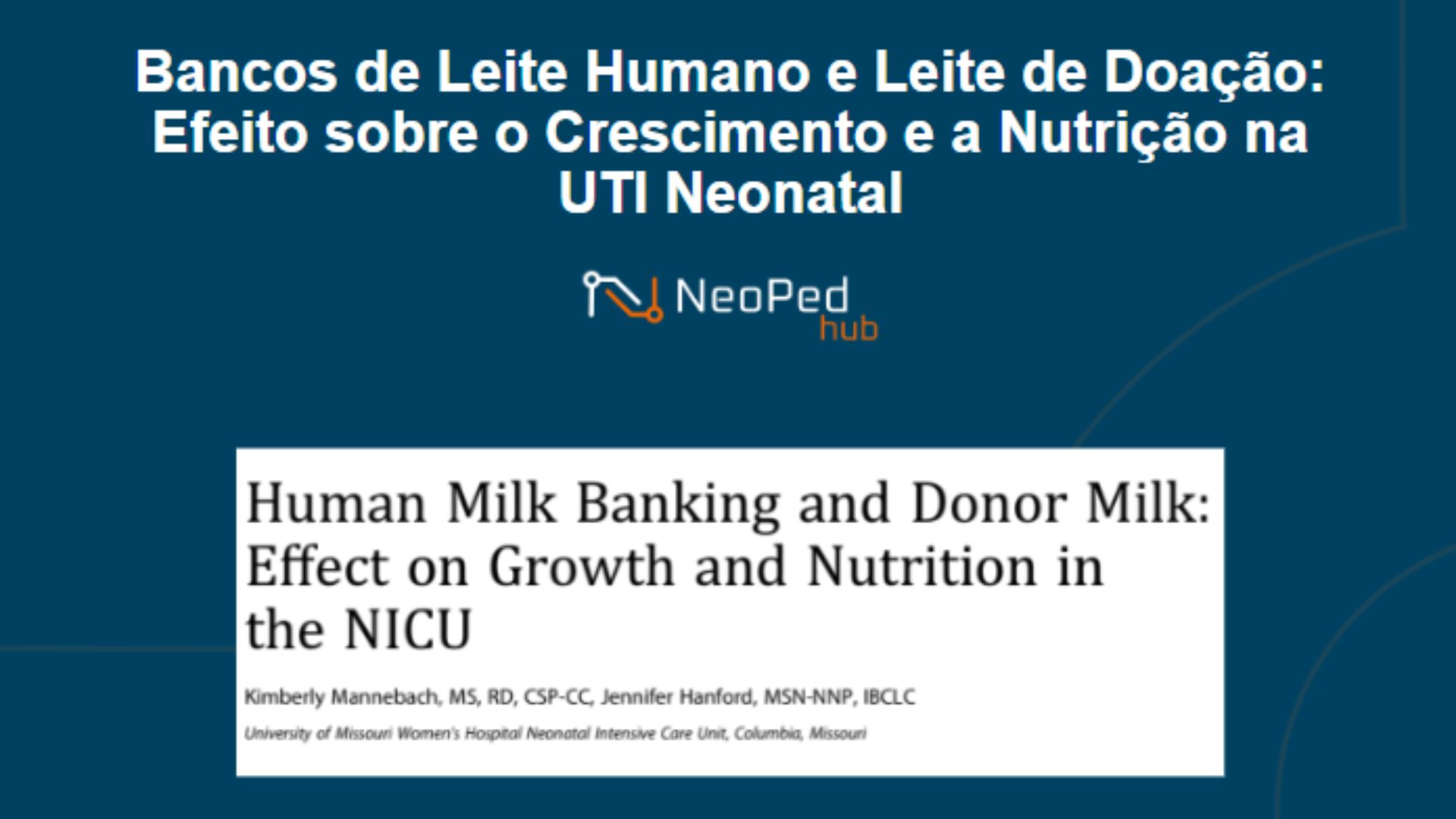 Bancos de Leite Humano e Leite de Doação: Efeito sobre o Crescimento e a Nutrição na UTI Neonatal