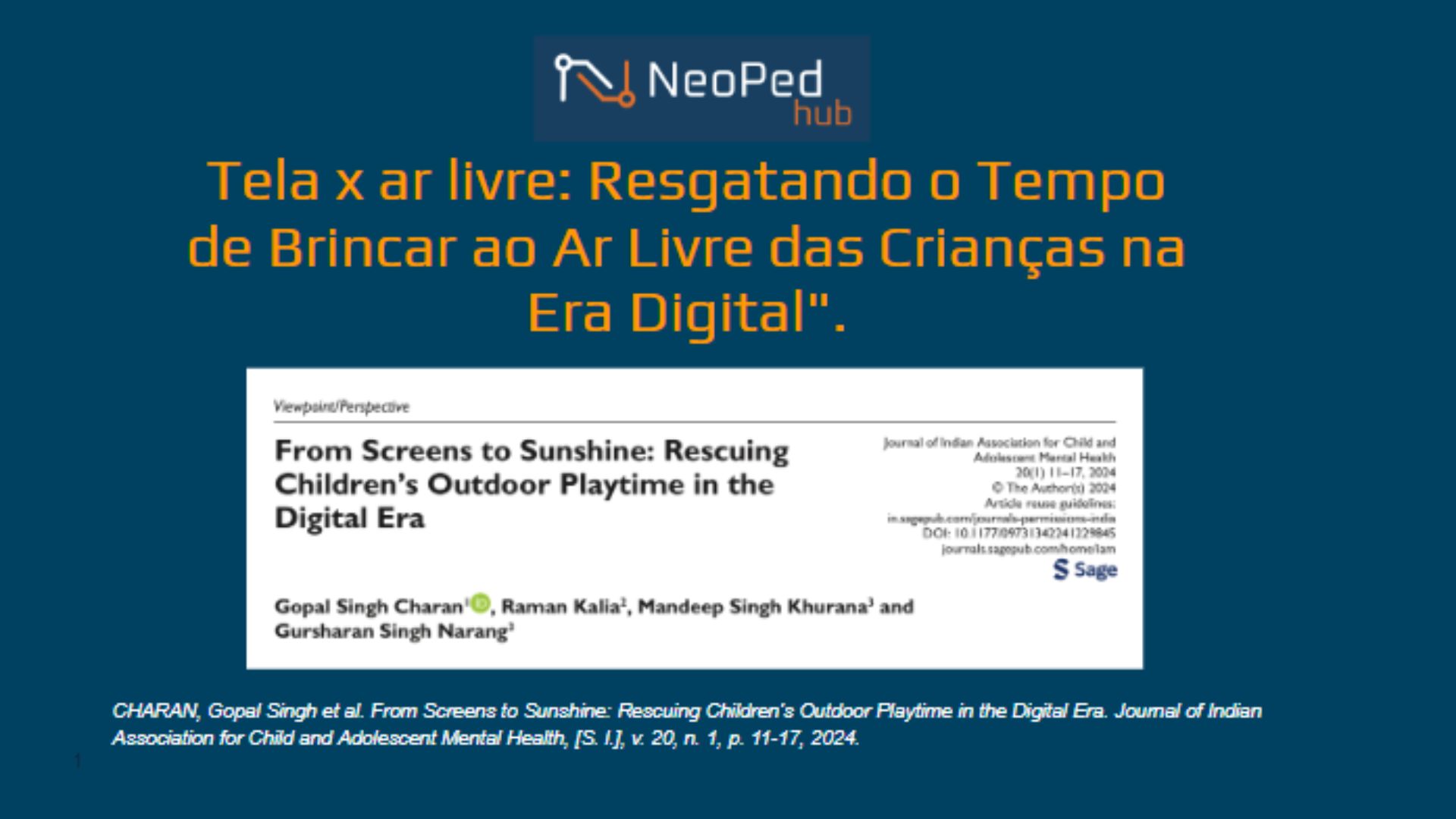 Tela x ar livre: Resgatando o Tempo de Brincar ao Ar Livre das Crianças na Era Digital".