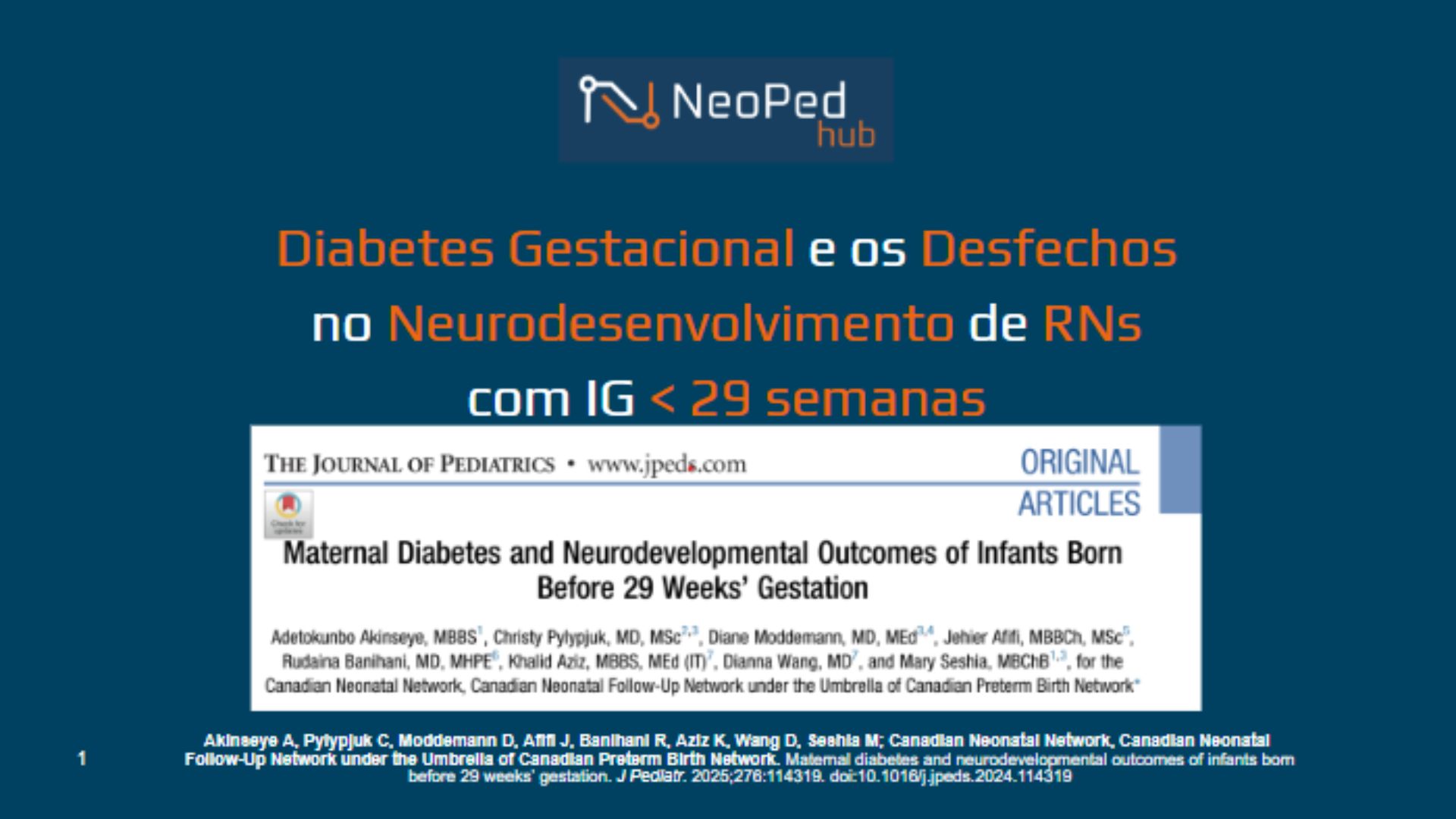 Diabetes Gestacional e os Desfechos no Neurodesenvolvimento de RNs com IG < 29 semanas