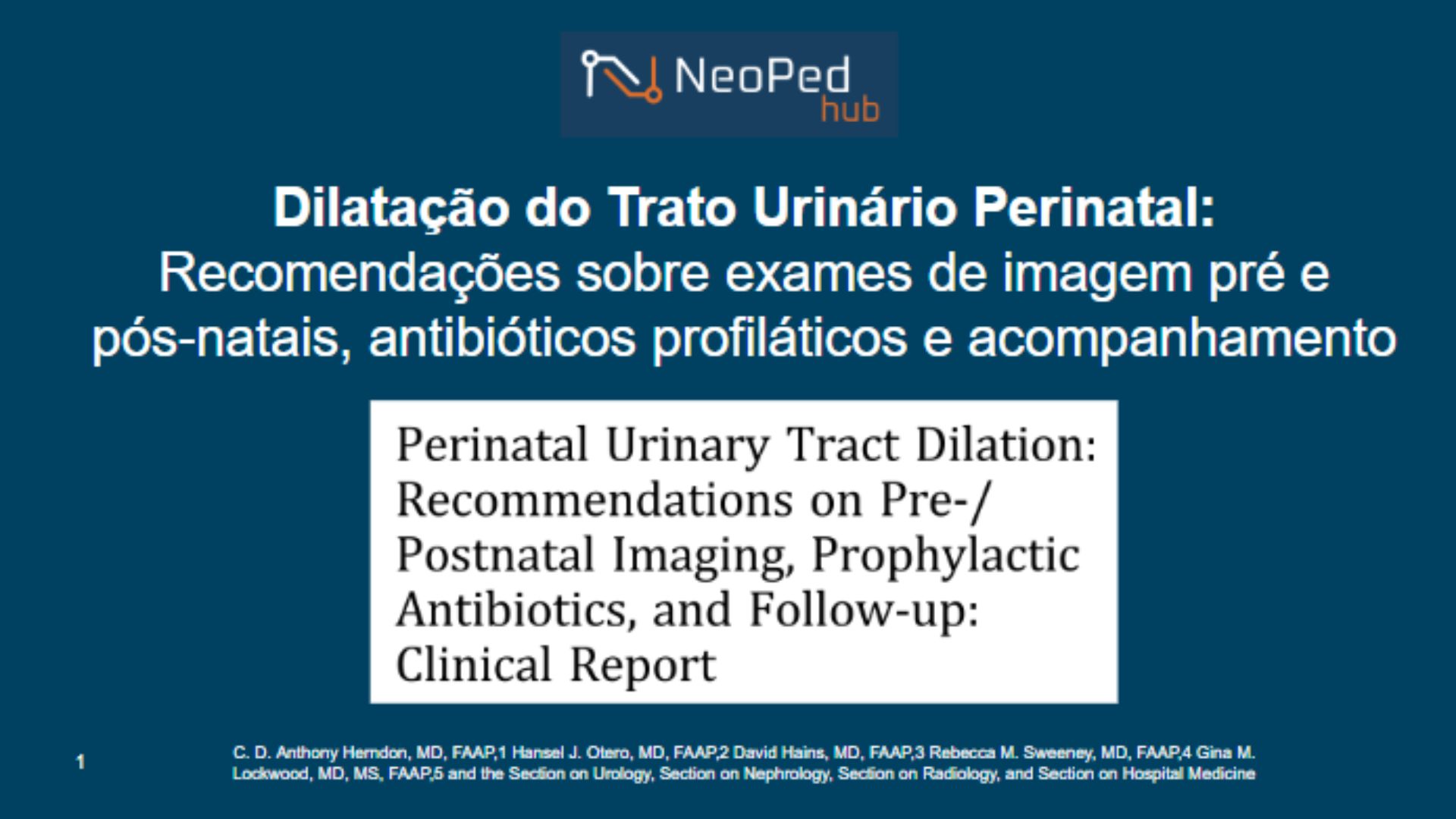 Dilatação do Trato Urinário Perinatal: Recomendações sobre exames de imagem pré e pós-natais, antibióticos profiláticos e acompanhamento