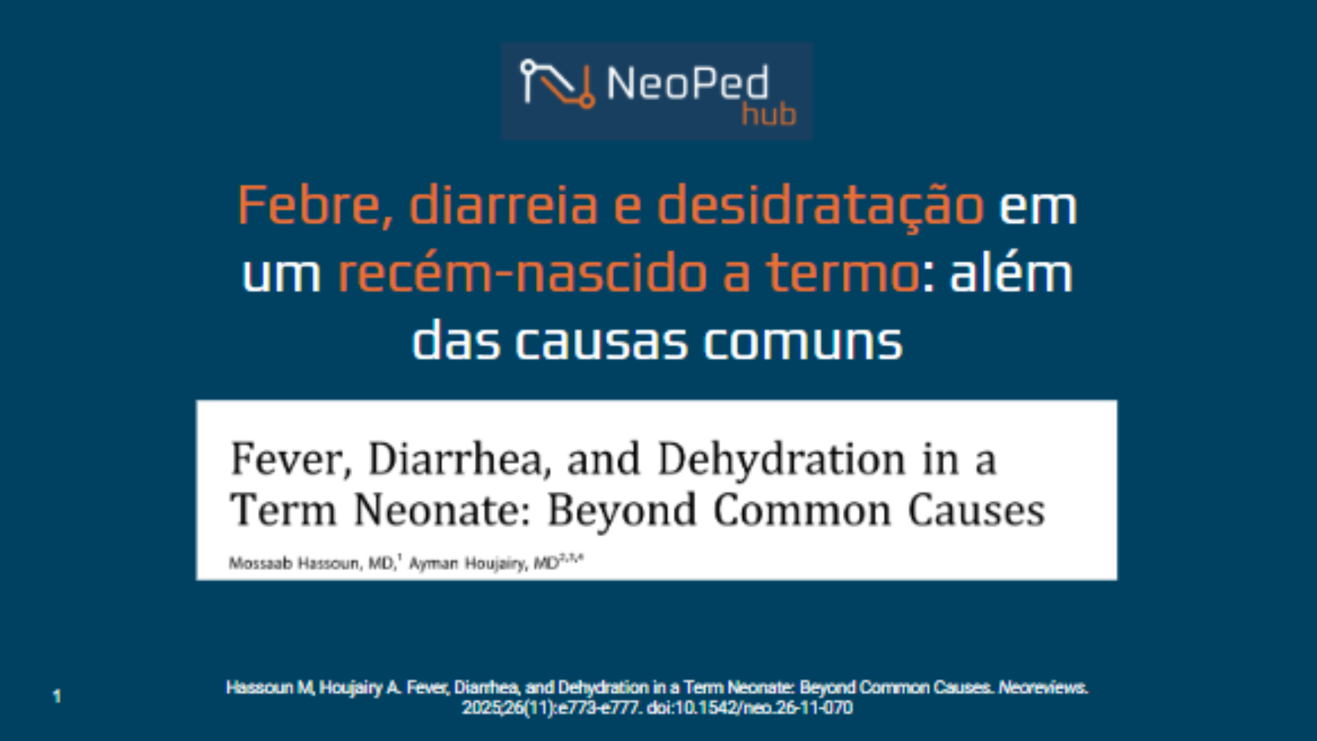 Febre, diarreia e desidratação em um recém-nascido a termo: além das causas comuns