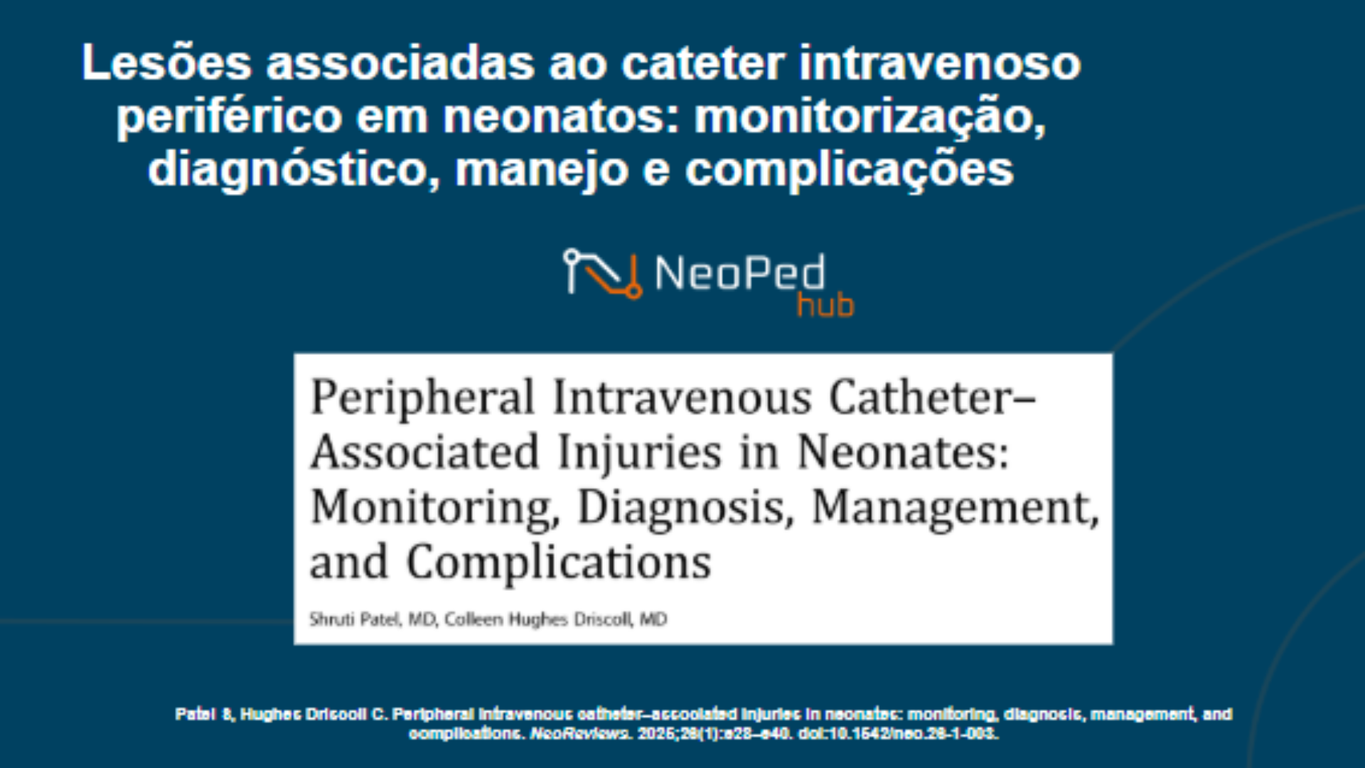Lesões associadas ao cateter intravenoso periférico em neonatos: monitorização, diagnóstico, manejo e complicações