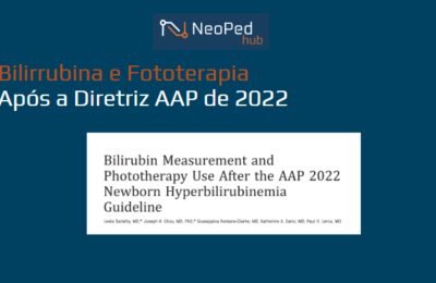 Bilirrubina e Fototerapia Após a Diretriz AAP de 2022