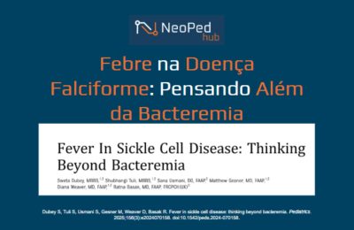 Febre na Doença Falciforme: Pensando Além da Bacteremia