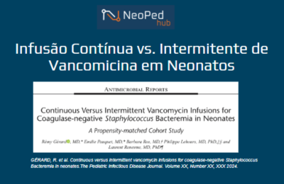 Infusão Contínua vs. Intermitente de Vancomicina em Neonatos