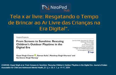 Tela x ar livre: Resgatando o Tempo de Brincar ao Ar Livre das Crianças na Era Digital".