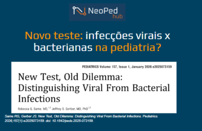 Novo teste: infecções virais x bacterianas na pediatria?