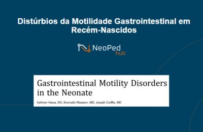 Distúrbios da Motilidade Gastrointestinal em Recém-Nascidos